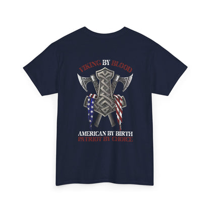 Viking By Blood American By Birth Patriot By Choice Shirt