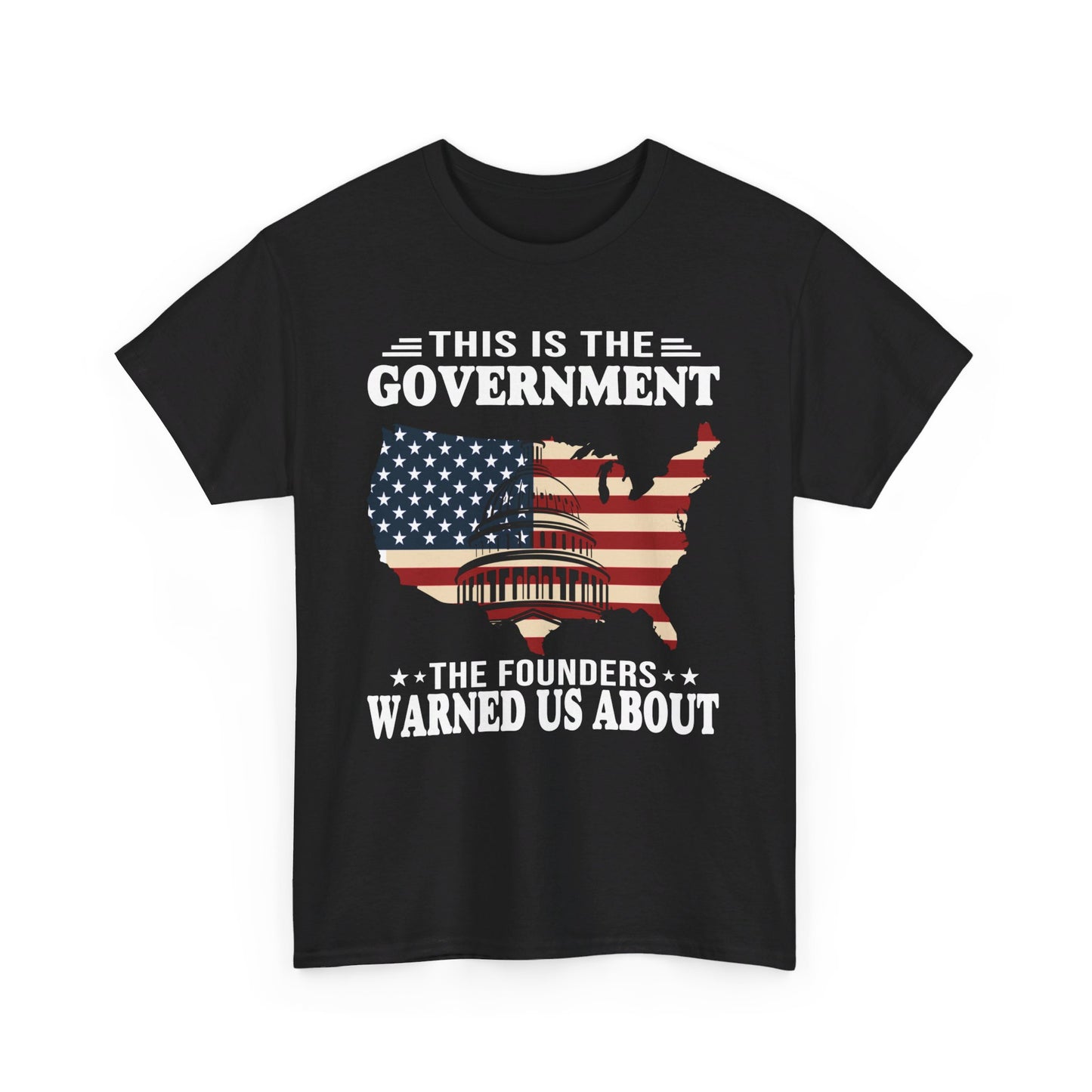 This Is The Government The Founders Warned Us About Shirt