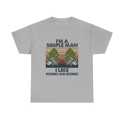 I'm A Simple Man Shirt