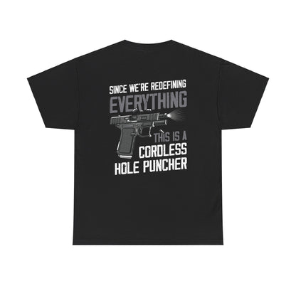 Since We’re Redefining Everything This Is A Cordless Hole Puncher Shirt