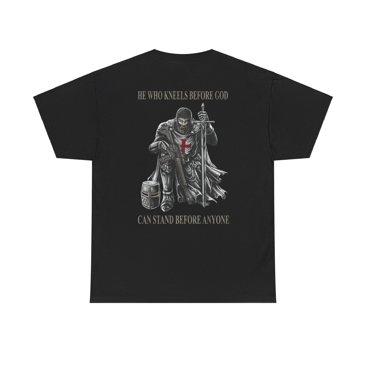 Christ T Shirt - He Who Kneels Before God Can Stand Before Anyone