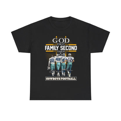 God first family second then cowboys football Shirt