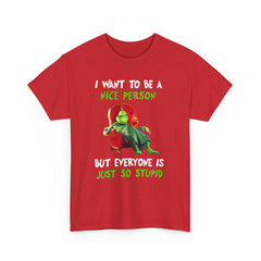 I want to be a nice person but everyone is just so stupid Shirt