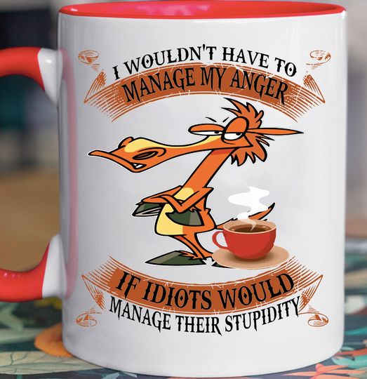 I Wouldn't Have To Manage My Anger If Horse Mug