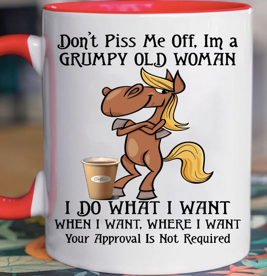 Don't Piss Me Off I'm A Grumpy Old Woman Horse Shirt