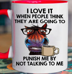 I Love It When People Think They Are Going Horse Mug