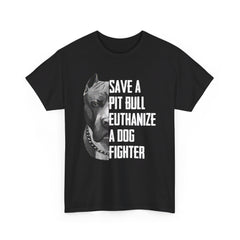 Save a Pitbull euthanize a dog fighter Shirt