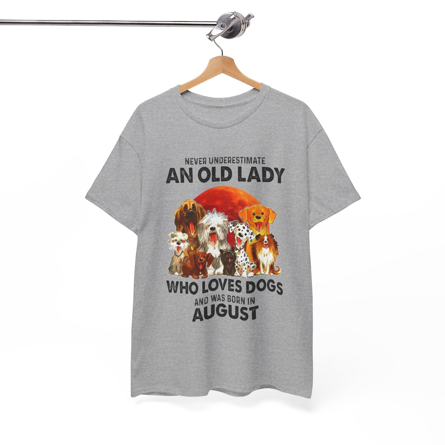 Never Underestimate An Old Lady Who Loves Dogs And Was Born In August Shirt