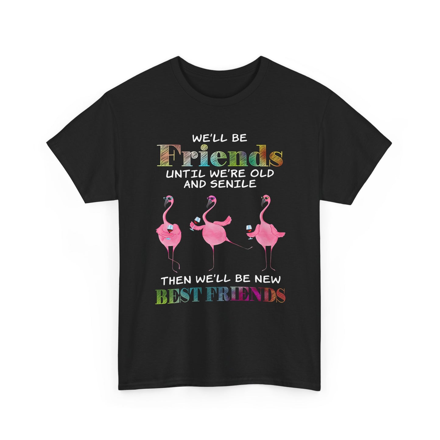 Best friend present ideas - We'll be friends until we're old and senile Shirt