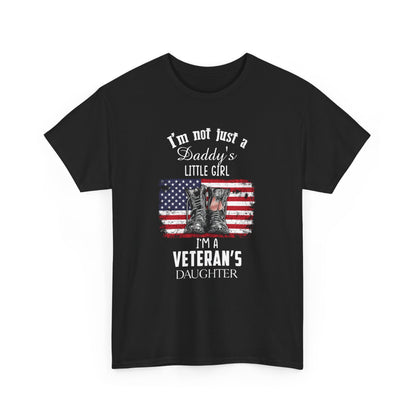 I'm Not Just A Daddy's Little Girl I'm A Veteran's Daughter Shirt