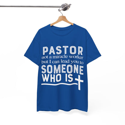 Pastor Not A Miracle Worker But I Can Lead You To Someone Shirt