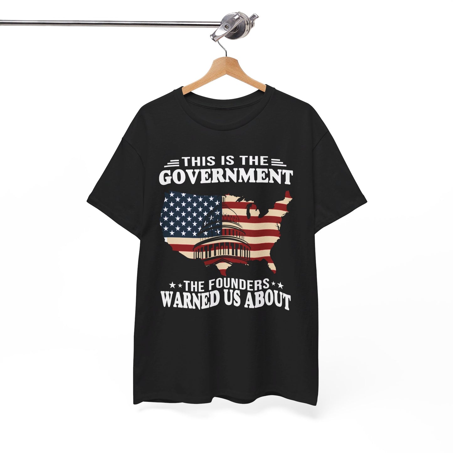 This Is The Government The Founders Warned Us About Shirt