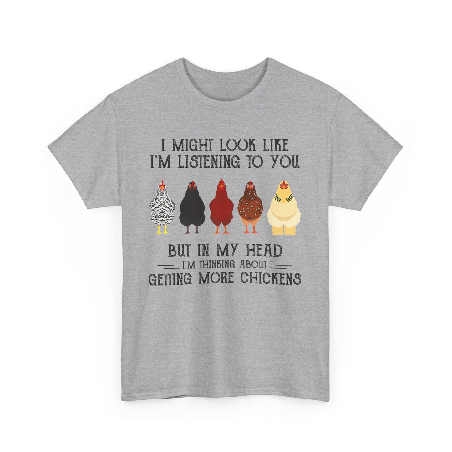 Funny chicken shirts -  I'm Thinking About Getting More Chicken