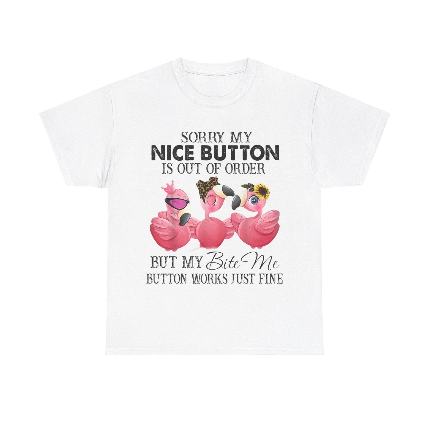 But My Bite Me Button Works Just Fine Shirt