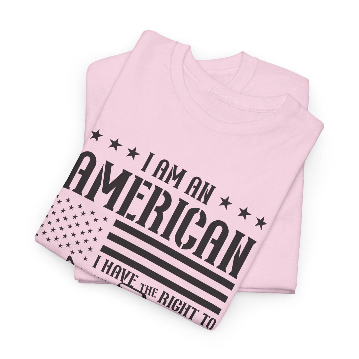 Conservative T-Shirt | 2A | I Am An American, I Have The Right To Bear Arms, Your Approval Is Not Required