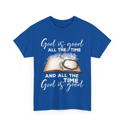 God Is Good All The Time Shirt