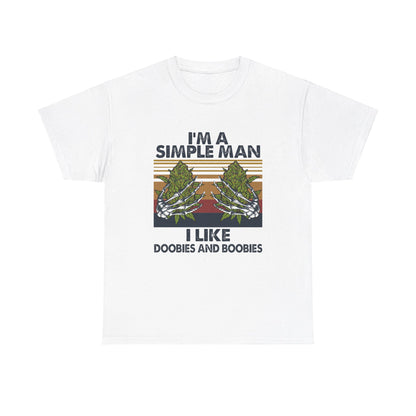 I'm A Simple Man Shirt