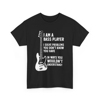 I Am A Bass Player Shirt