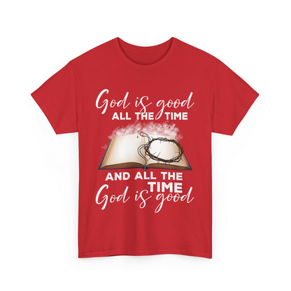 God Is Good All The Time Shirt