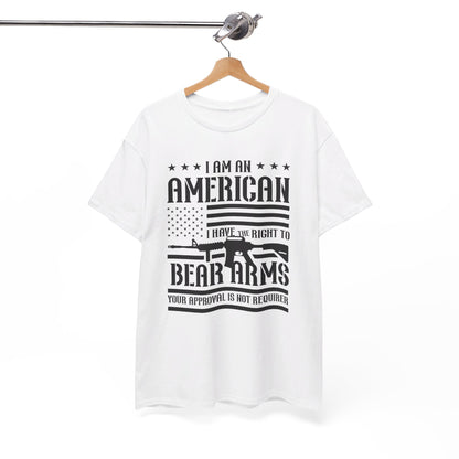 Conservative T-Shirt | 2A | I Am An American, I Have The Right To Bear Arms, Your Approval Is Not Required