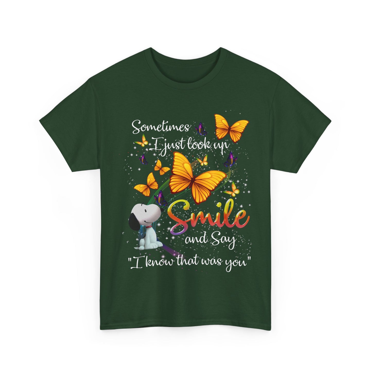 Sometimes I Just Look Up Smile And Say I Know That Was You Shirt