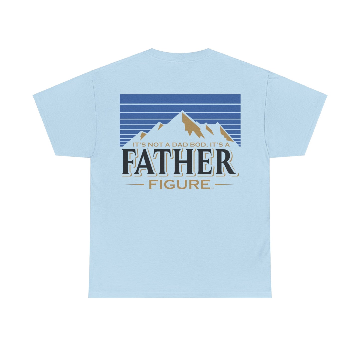 It's Not A Dad Bod, It's A Father Figure Shirt