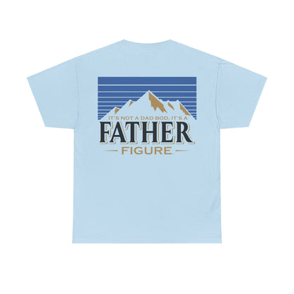 It's Not A Dad Bod, It's A Father Figure Shirt