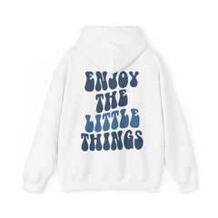 Enjoy The Little Things Hoodie