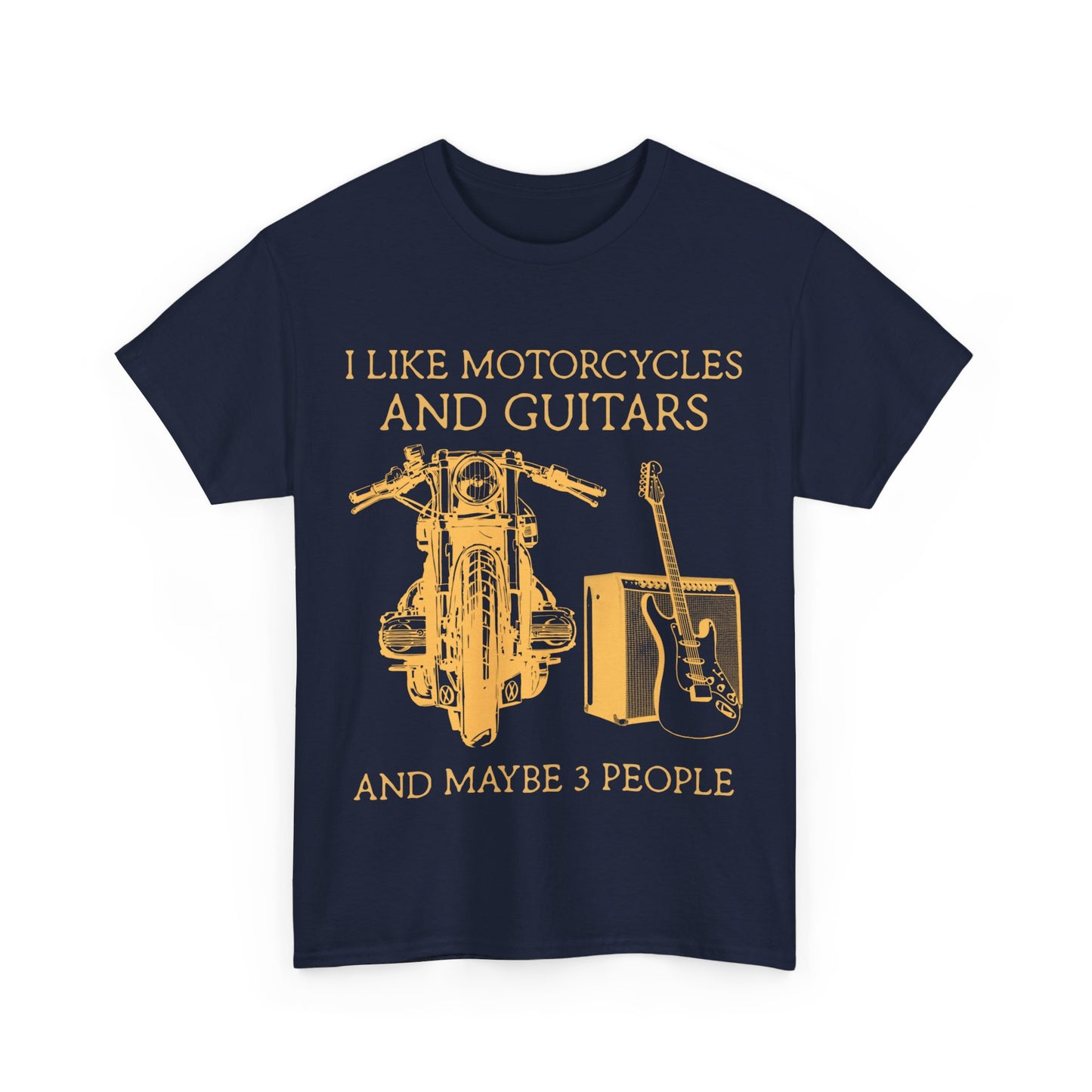 I Like Motorcycles And Guitars And Maybe 3 People Shirt