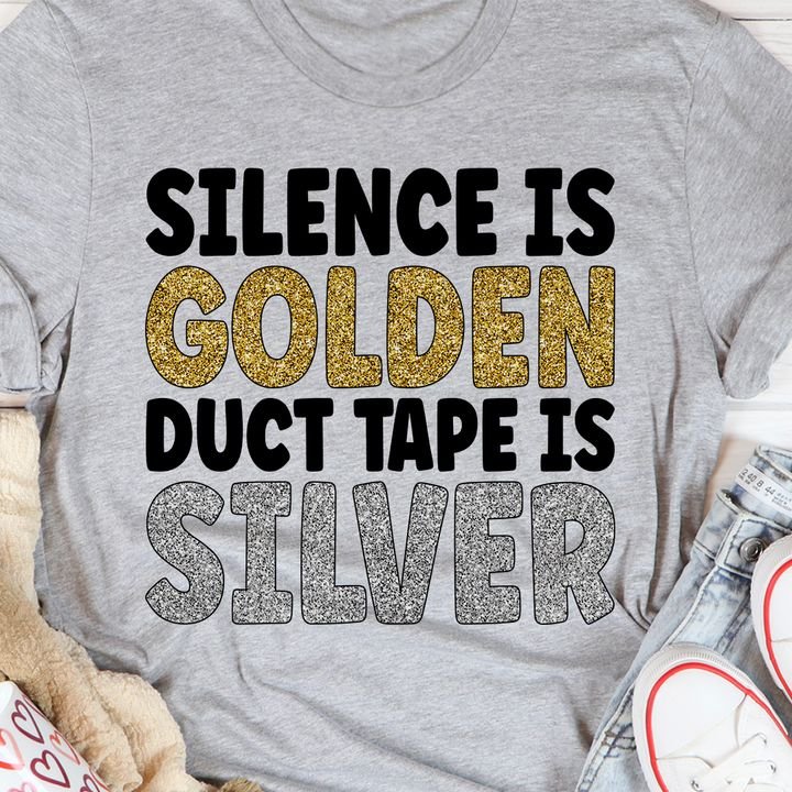 Silence Is Golden Duct Tape Is Silver Premium Fitted T Shirt