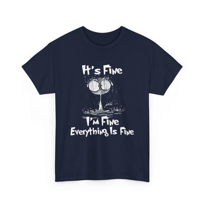 It's fine I'm fine everything is fine Shirt