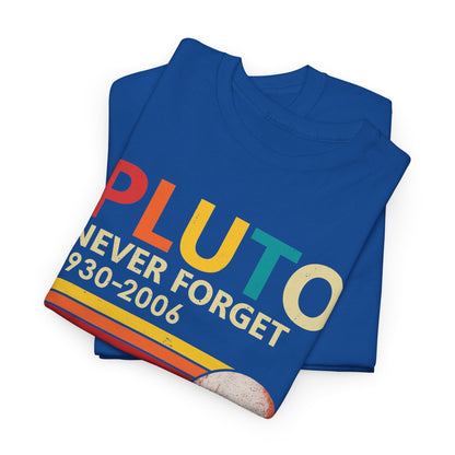 Pluto never forget 1930 - 2006 Shirt