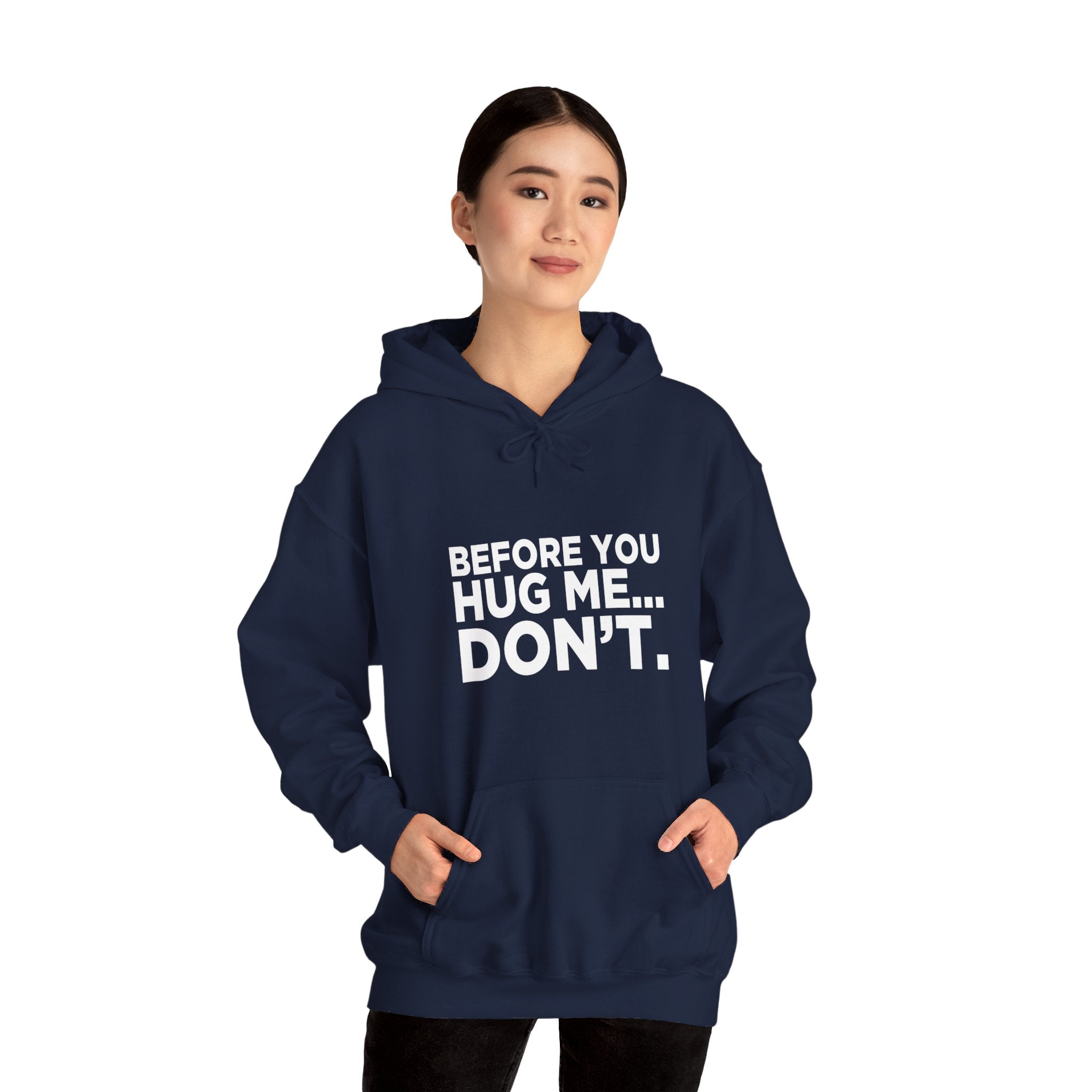 Before You Hug Me Hoodie