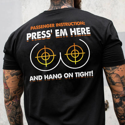 Press' Em Here And Hang On Tight Shirt