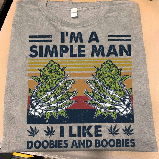 I'm A Simple Man Shirt