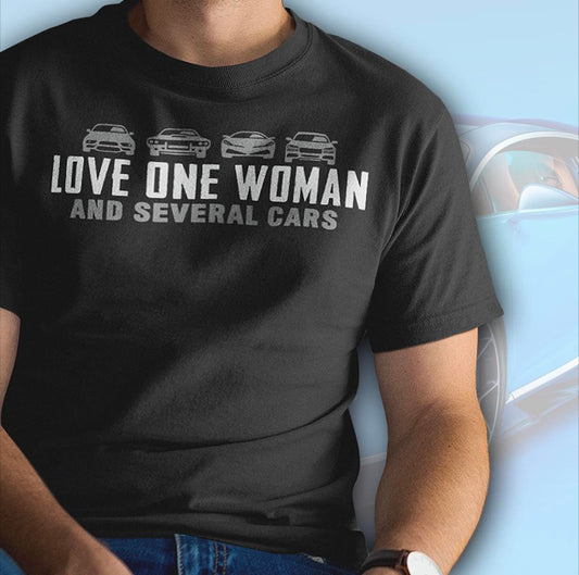 Love One Woman and Several Cars Shirt