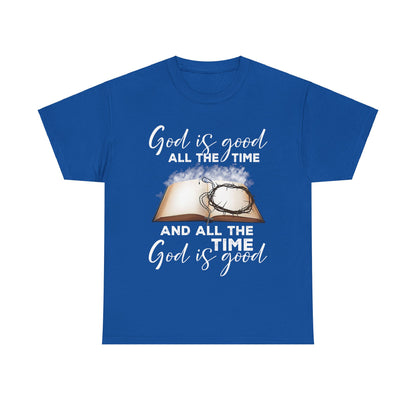 God Is Good All The Time Shirt