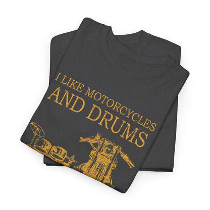 I Like Motorcycles And Drums And Maybe 3 People Shirt