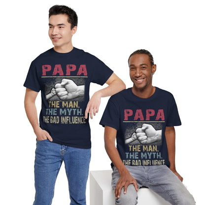 Papa The Man The Myth The Bad Infuence Shirt