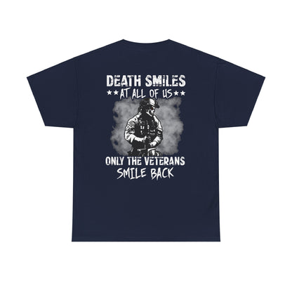 Death Smiles At All Off Us Only The Veterans Smile Back Shirt