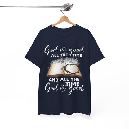 God Is Good All The Time Shirt