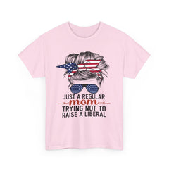 Just A Regular Mom Trying Not To Raise A Liberal Shirt