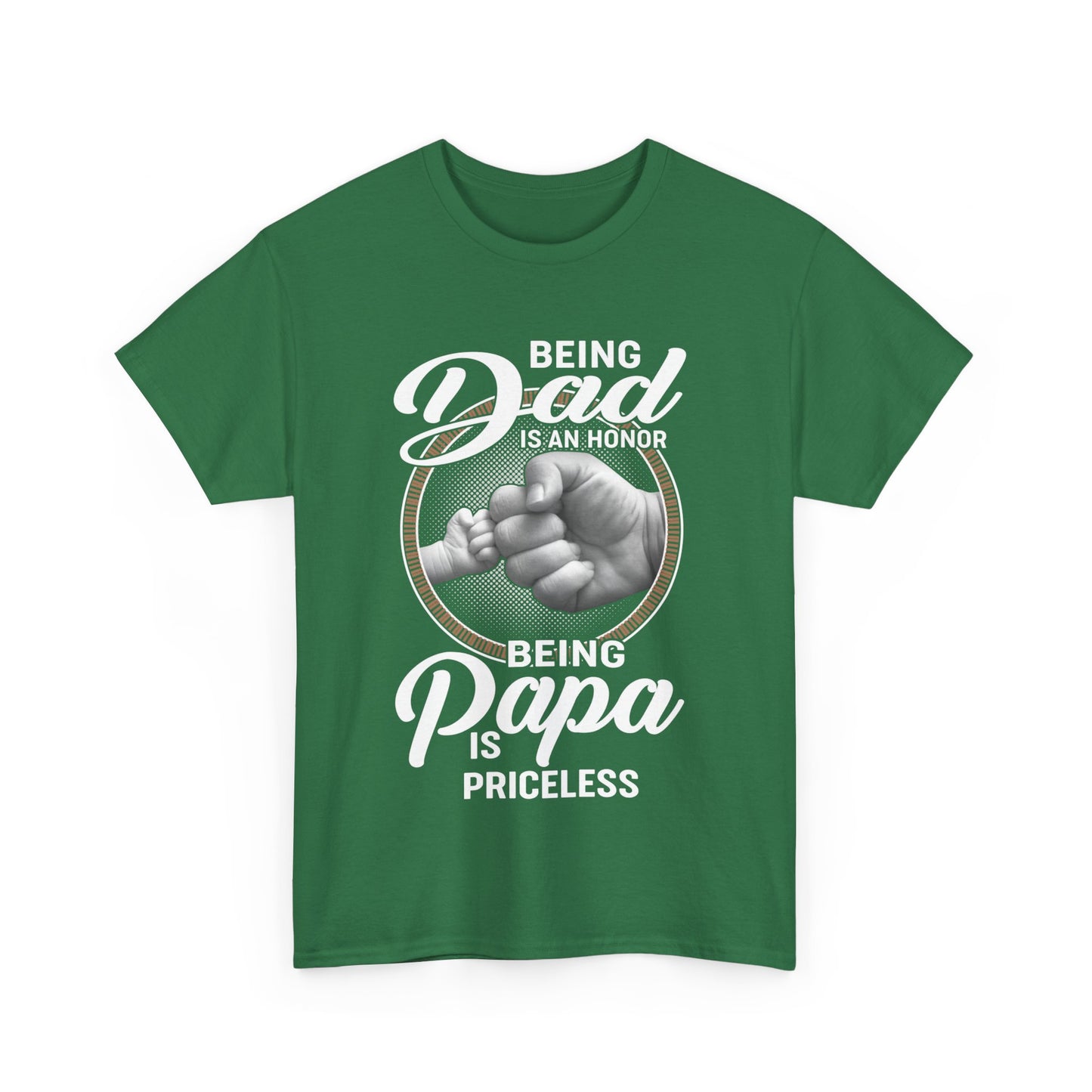 Being Dad Is An Honor Being Papa Is Priceless Shirt