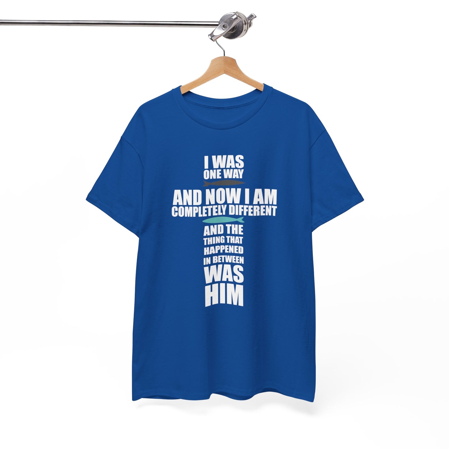 I Was One Way and Now I Am Completely Different and The Thing that Happened in Was Him Shirt