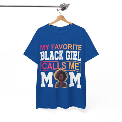 My Favorite Black Girl Calls Me Mom Shirt