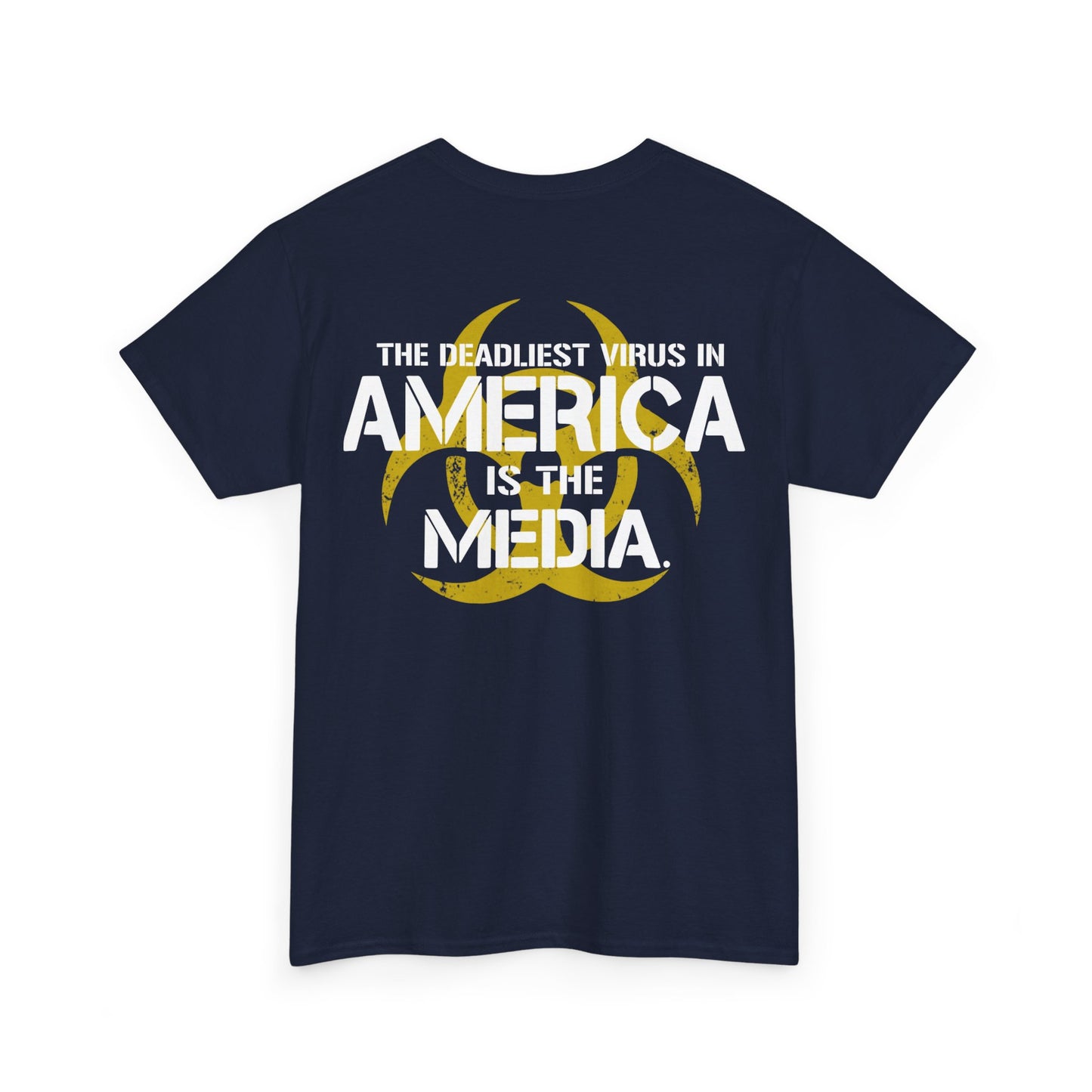 The Deadliest Virus In America Is The Media Shirt