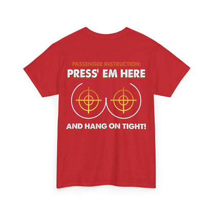 Press' Em Here And Hang On Tight Shirt