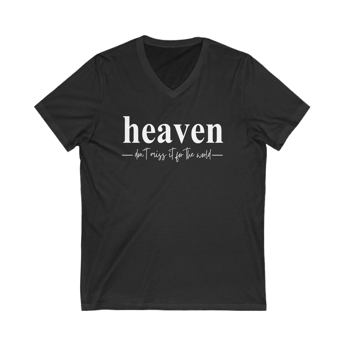 Heaven Don't Miss It for the World - Christian T Shirts For Women