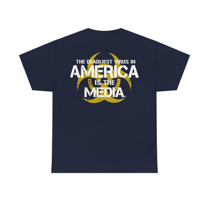 The Deadliest Virus In America Is The Media Shirt