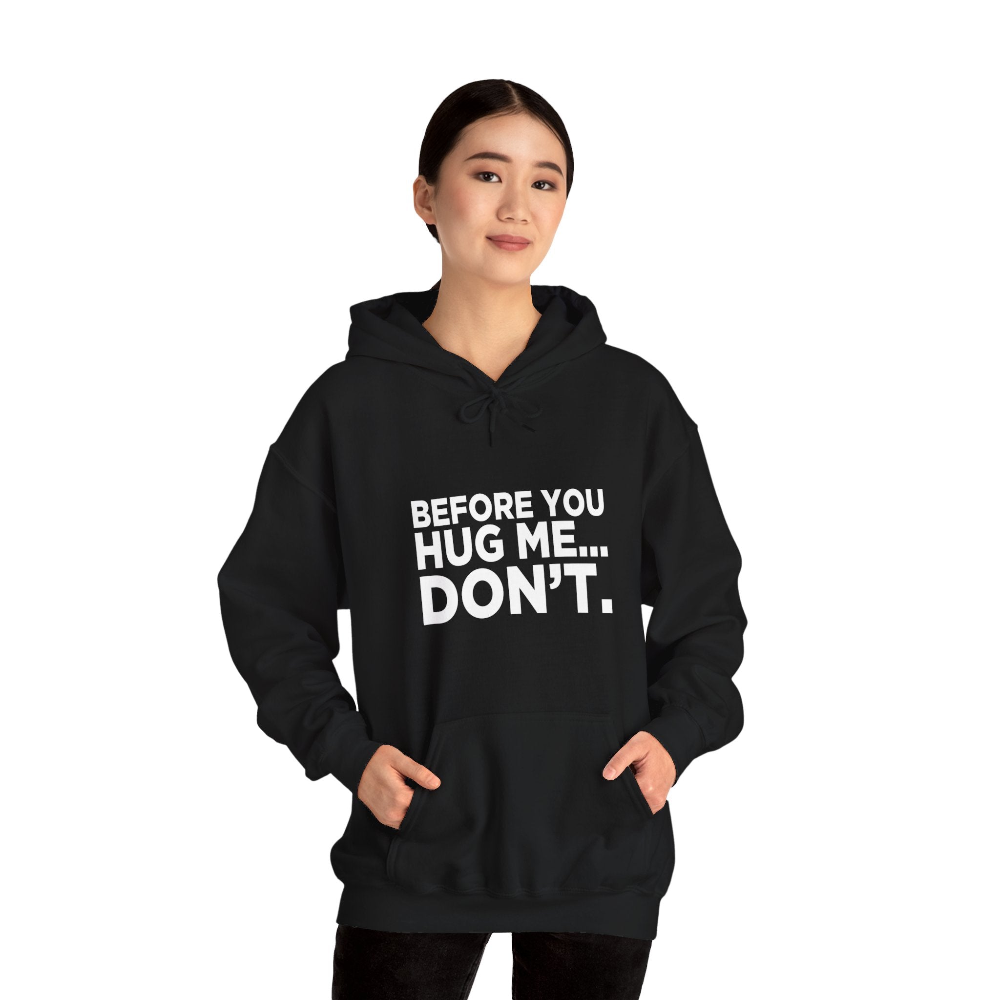 Before You Hug Me Hoodie